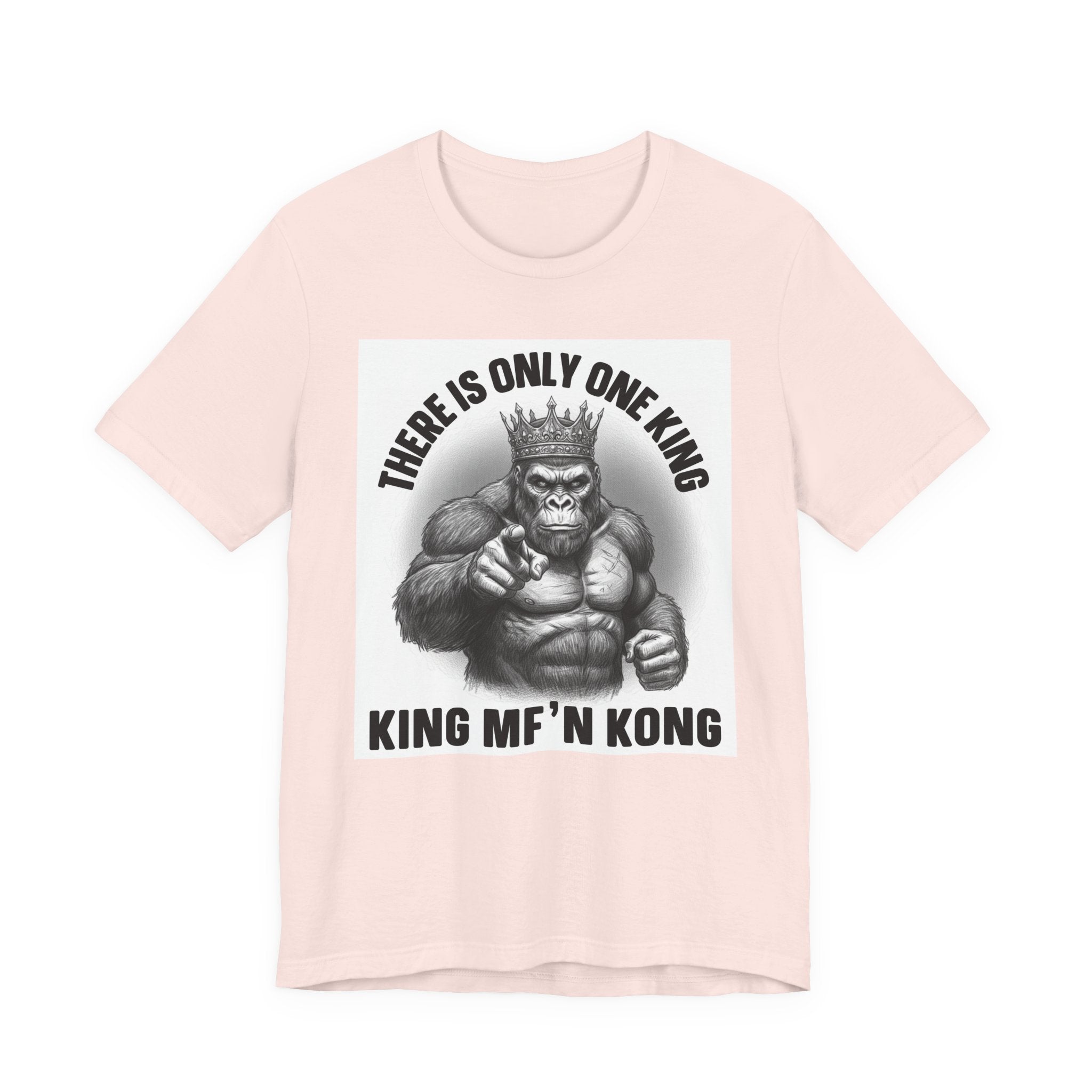 There Is Only One King  King MF'n Kong T-shirt