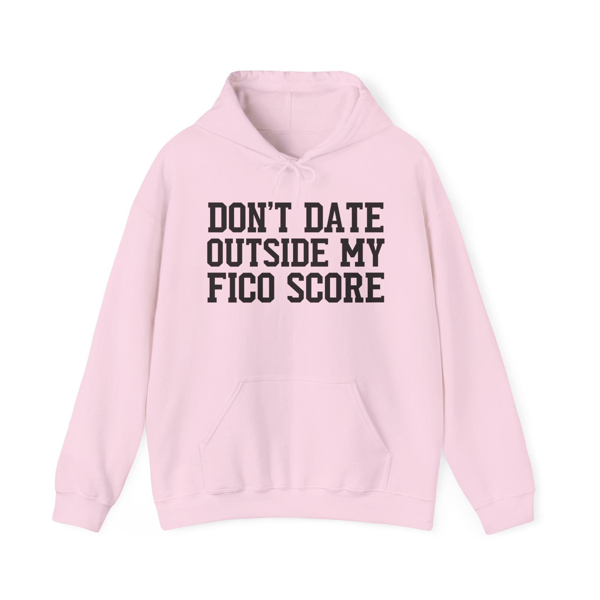 Don't Date Outside My Fico Score - Hoodie