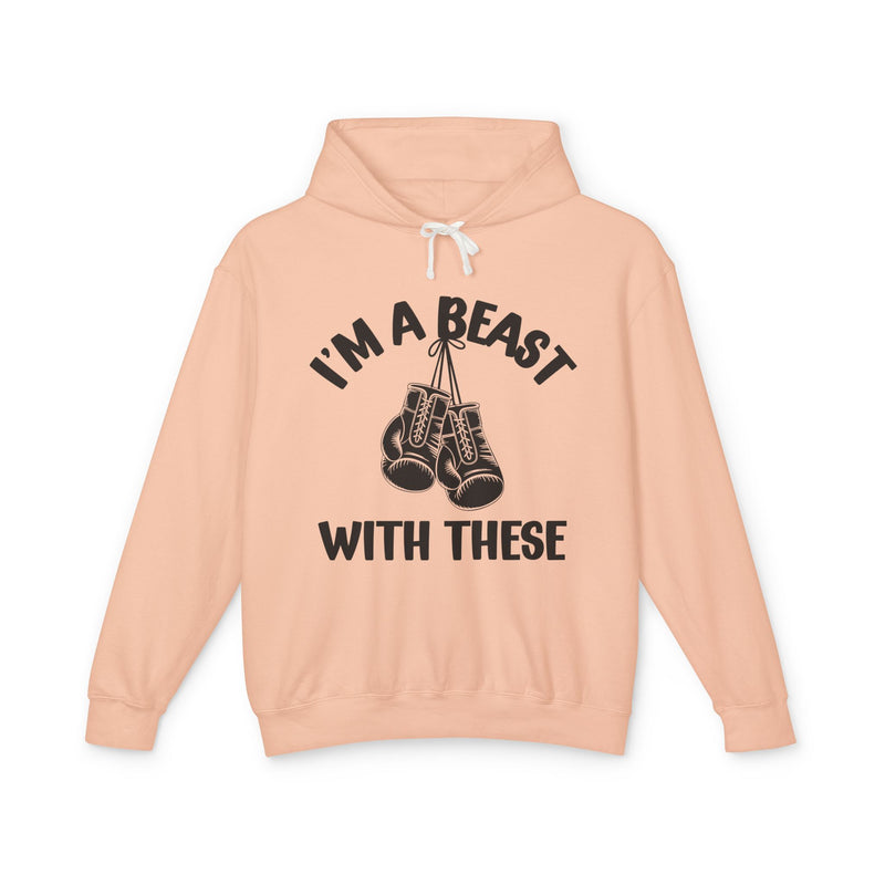 I'm A Beast With These — Hoodie alternate view 4: I'M A BEAST WITH THESE in bold statement lettering. Street Talk Designs sports statement apparel.