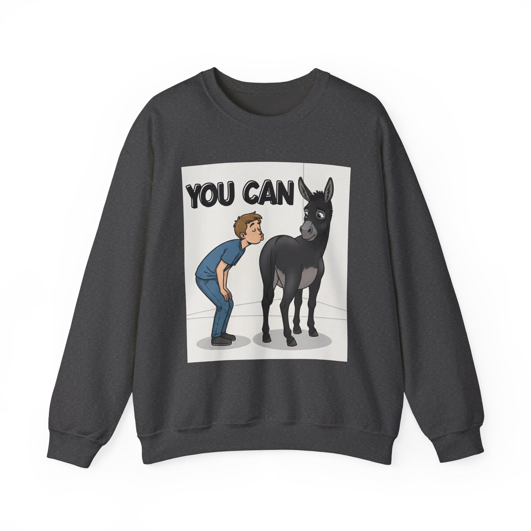 You Can (Kiss My Black Ass) — Sweatshirt