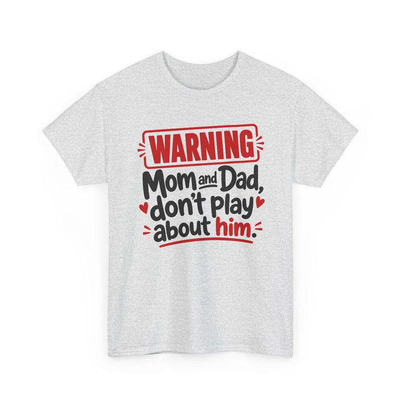 Mom and Dad Don't Play About Him － Adult Parent Child T-shirt