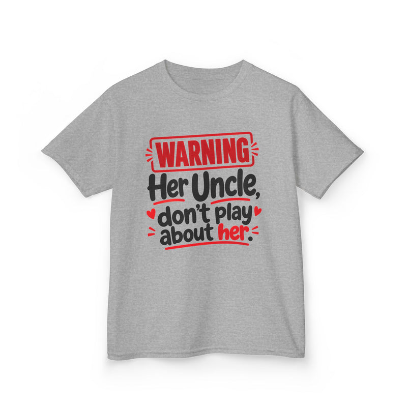 Her Uncle, Don't Play About Her — Youth Parent Child T-shirt