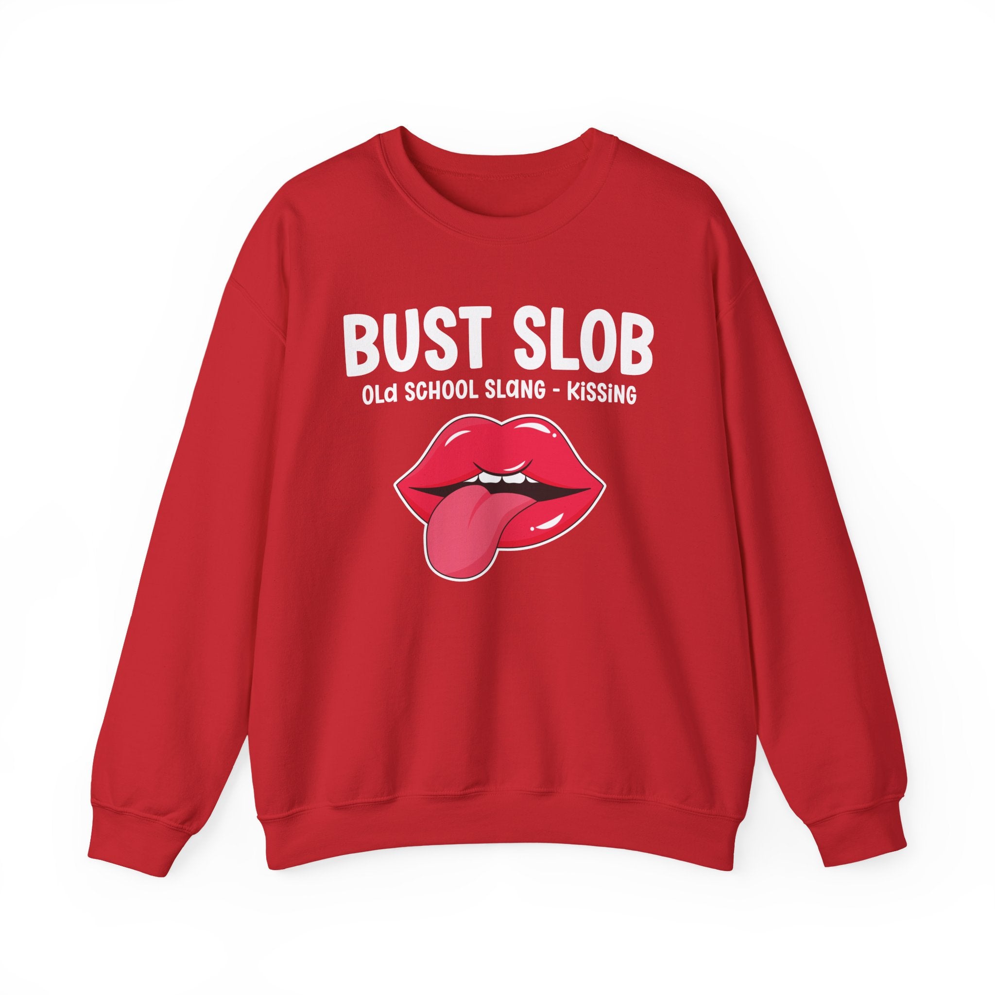 Bust Slob — Old School Slang Sweatshirt