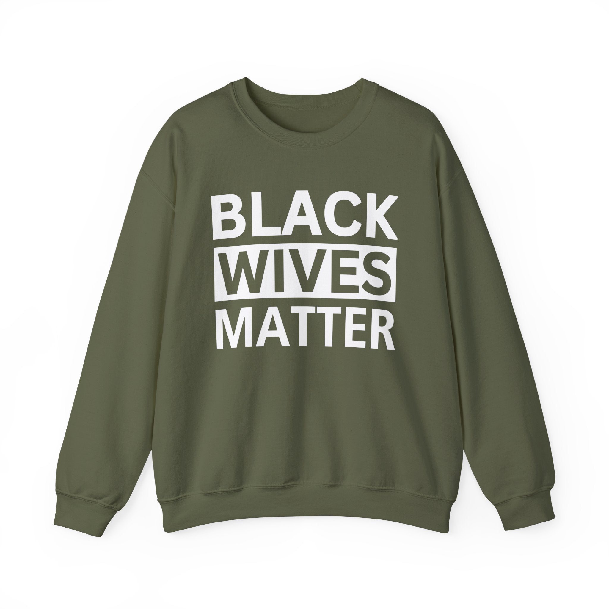 Black Wives Matter — Sweatshirt