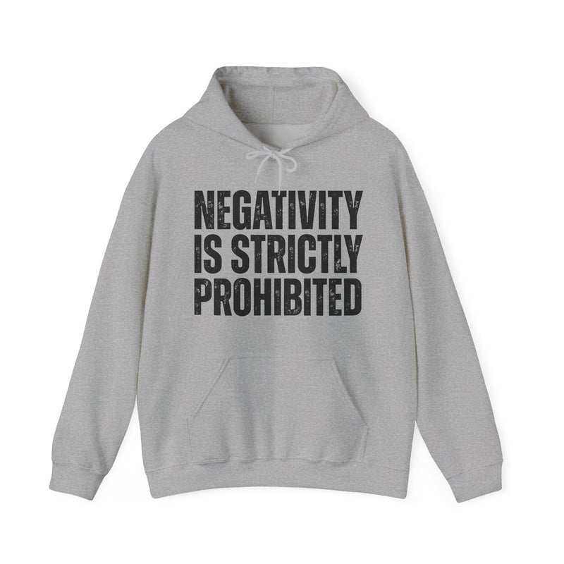 Negativity Is Strictly Prohibited — Positive Statement Hoodie