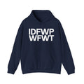 IDFWPWFWT (I Don't Fuck Wit People Who Fuck Wit Trump) - Hoodie