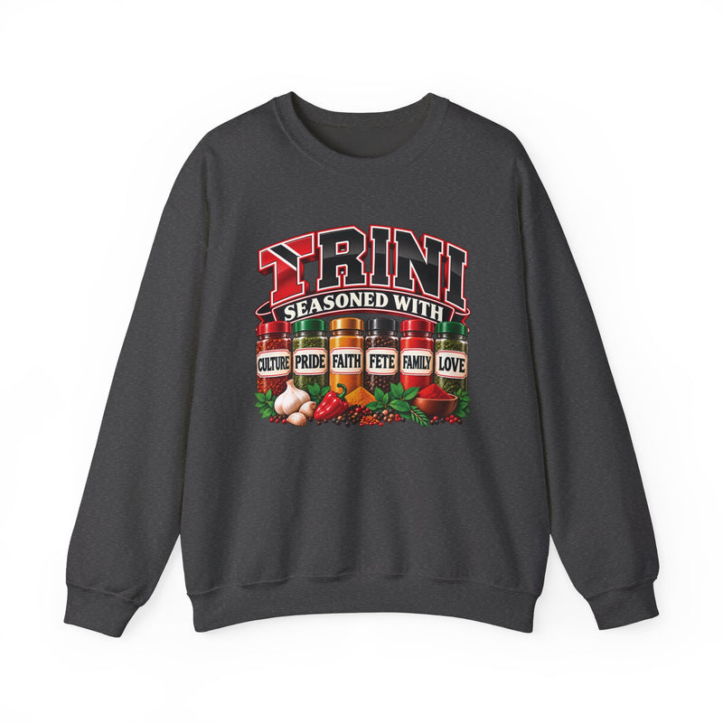Trini Seasoned With Culture Pride Faith Fete Family Love — Sweatshirt