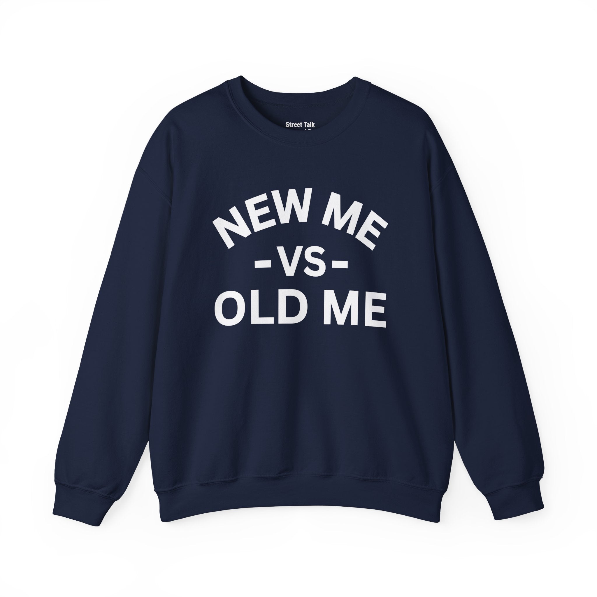 New Me VS Old Me — Sweatshirt