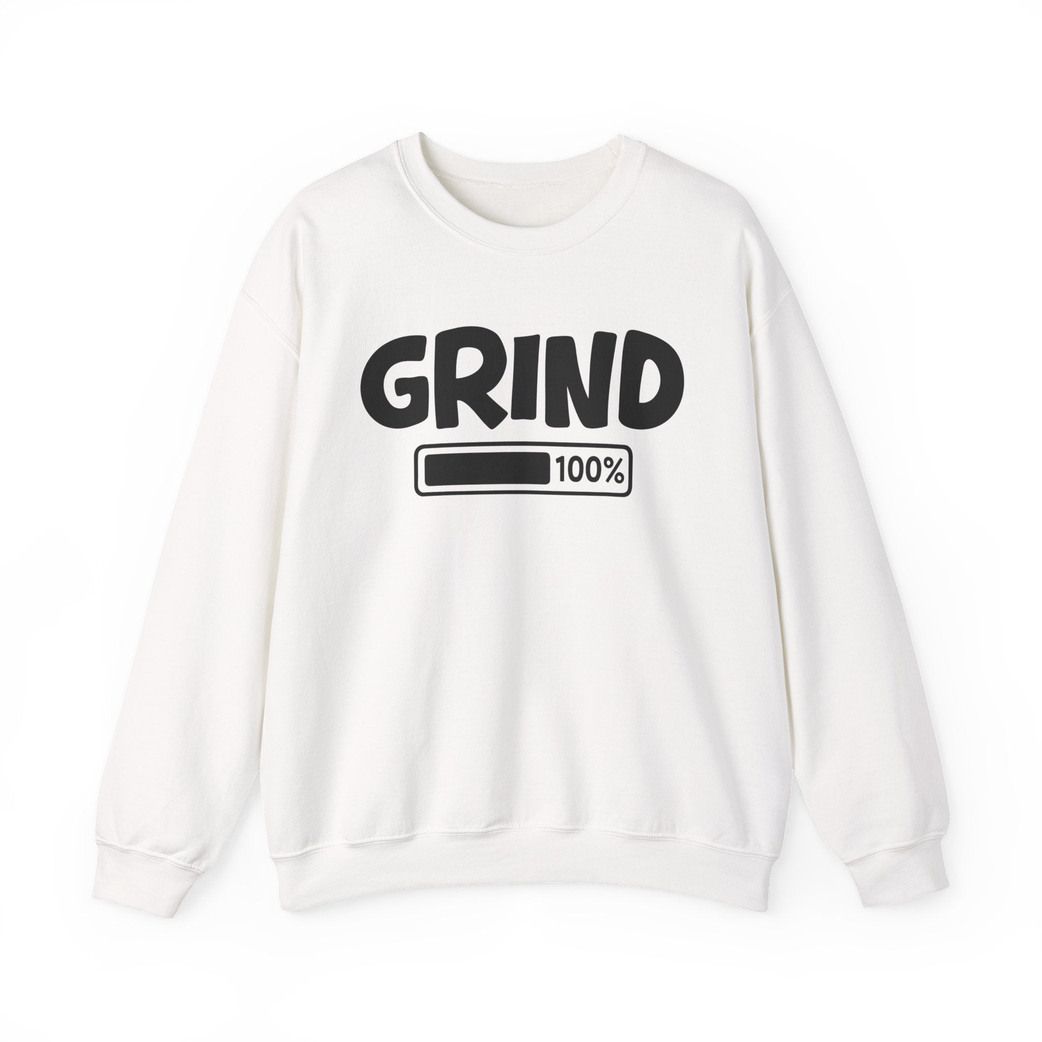 Grind 100% Loaded - Hustler Motivational Sweatshirt