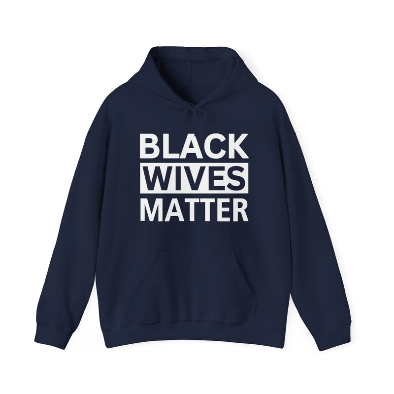 Black Wives Matter — Hoodie