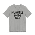 Humble Mode On — Motivational Positive Graphic Tee