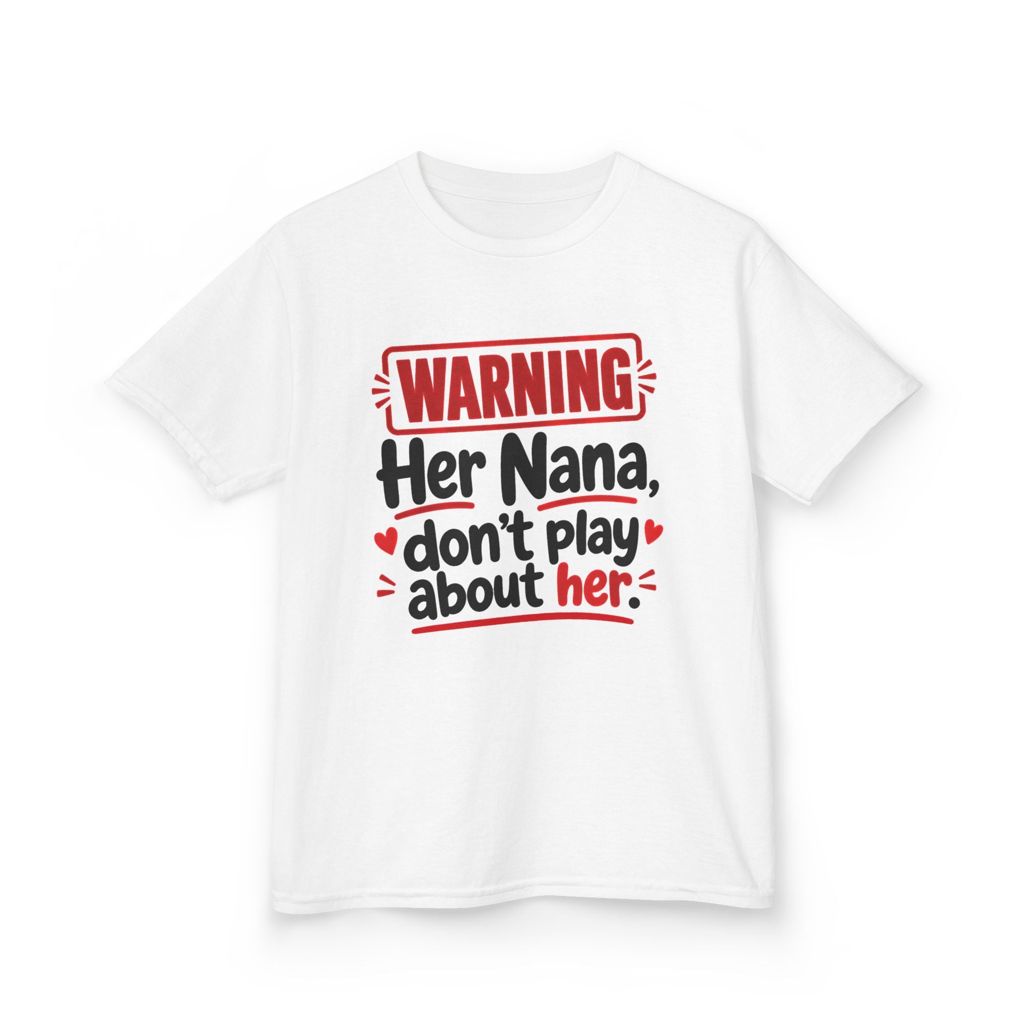 Her Nana, Don't Play About Her — Youth Parent Child T-shirt