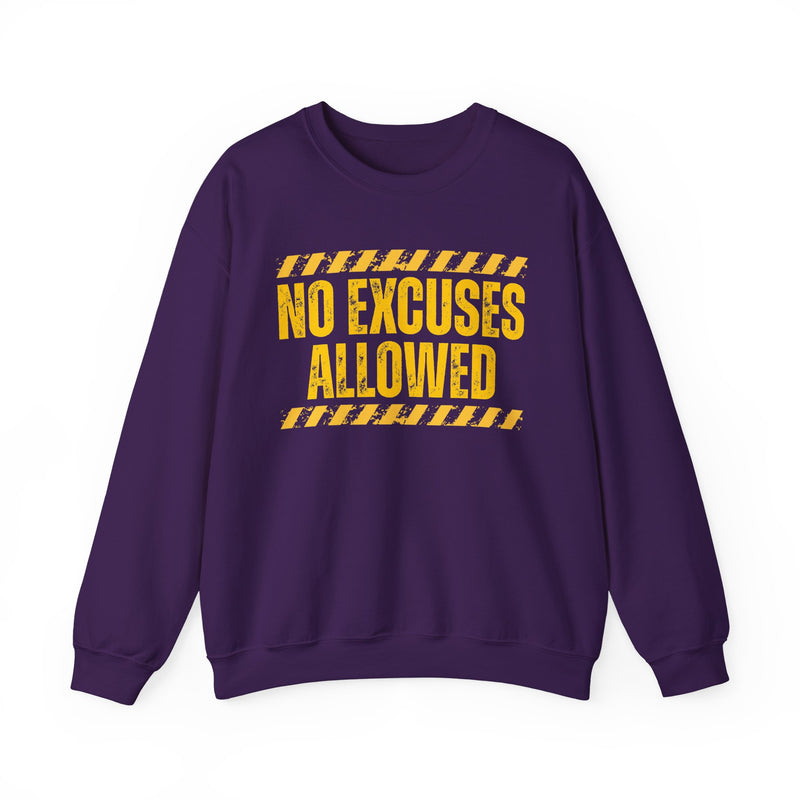 No Excuses Allowed - Sweatshirt