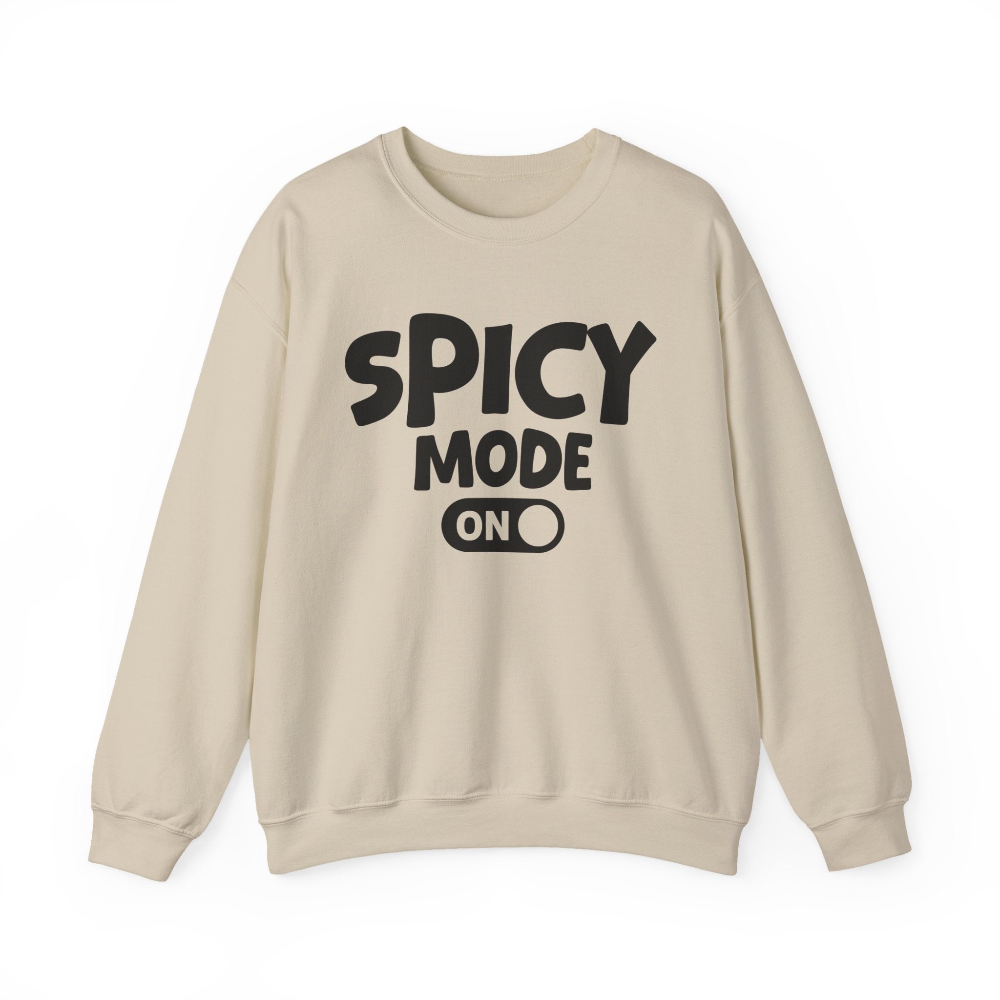 Spicy Mode On — Motivational Positive Graphic Sweatshirt