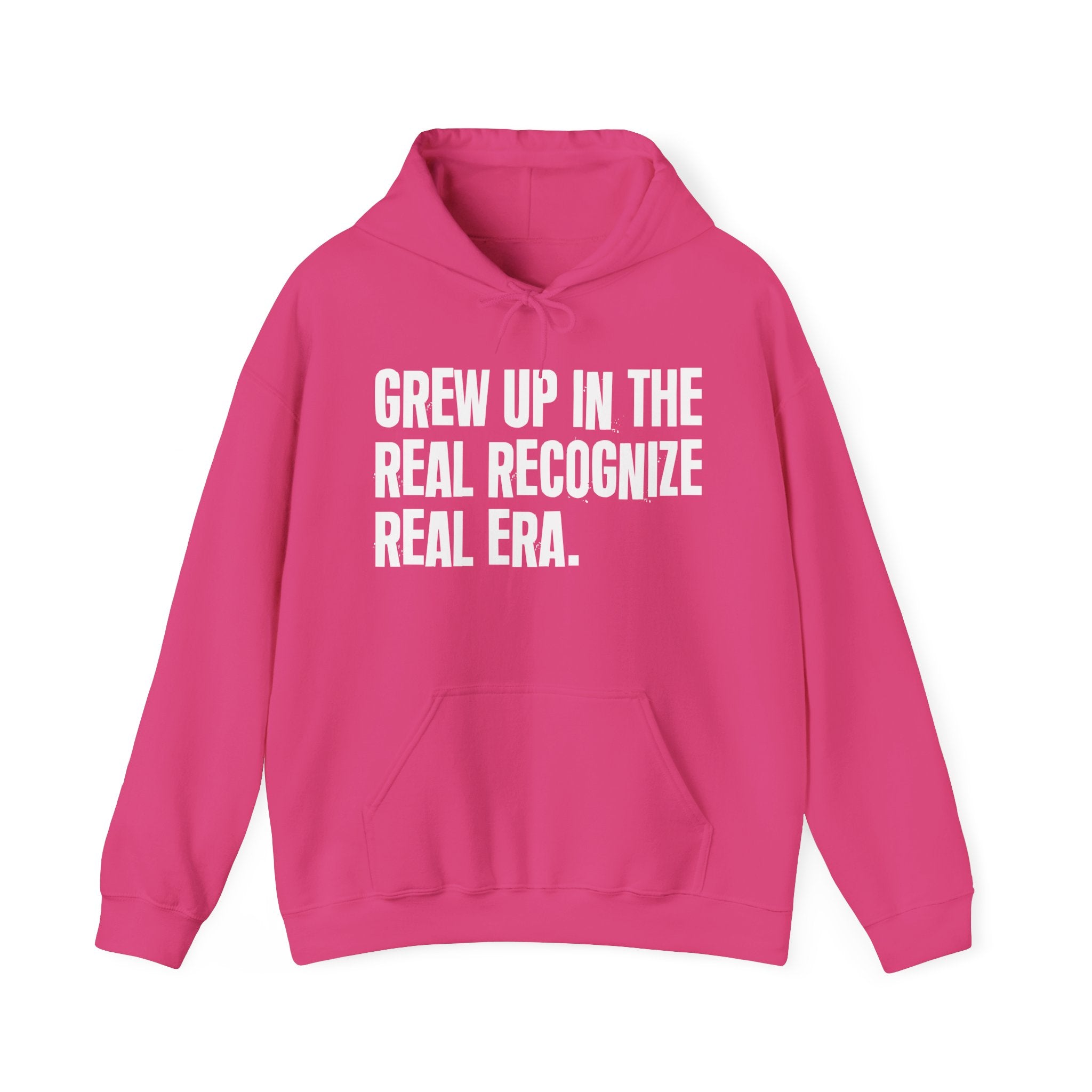 Grew Up In The Real Recognize Real Era - Fun Reppin' Your Era Hoodie