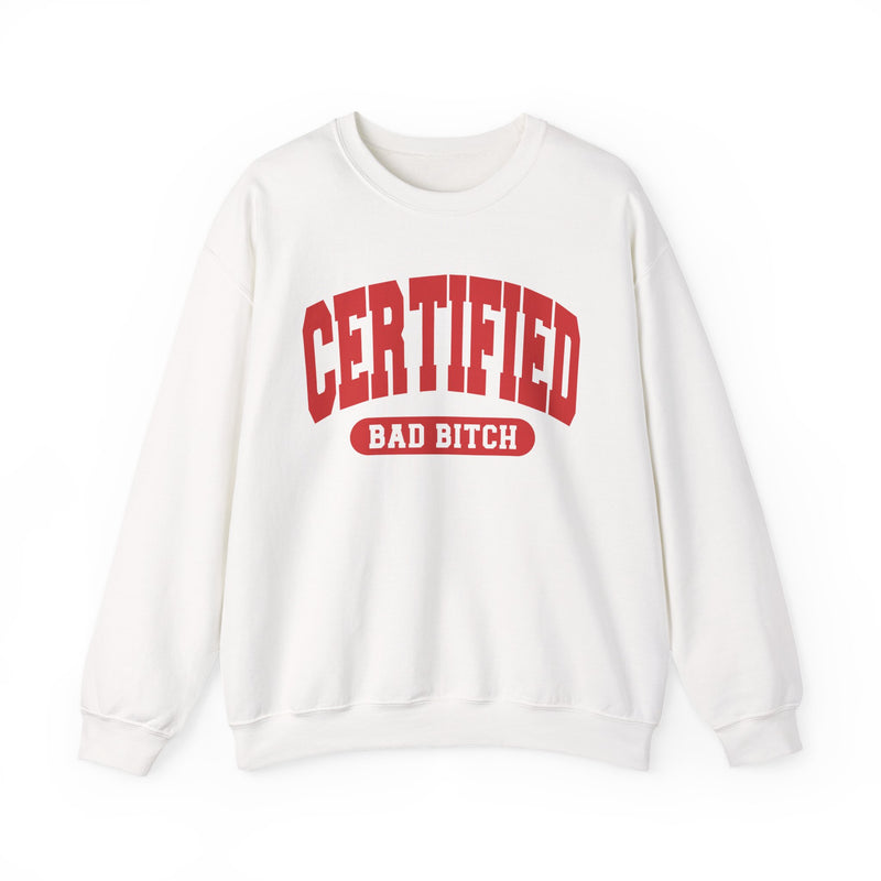 Certified Bad Bitch — Retro Collegiate Sweatshirt