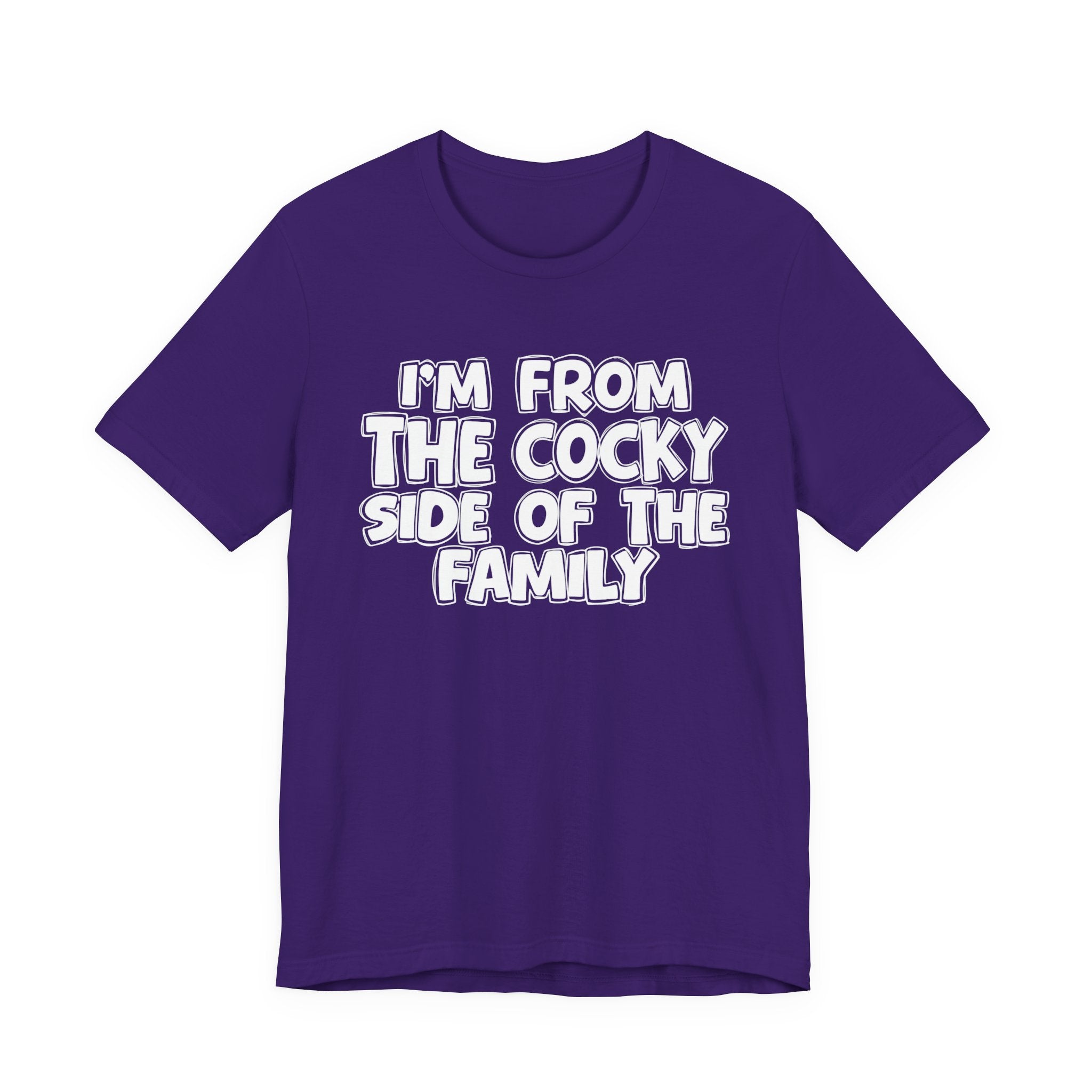 I'm From The Cocky Side Of The Family — Funny Family Gathering Tee