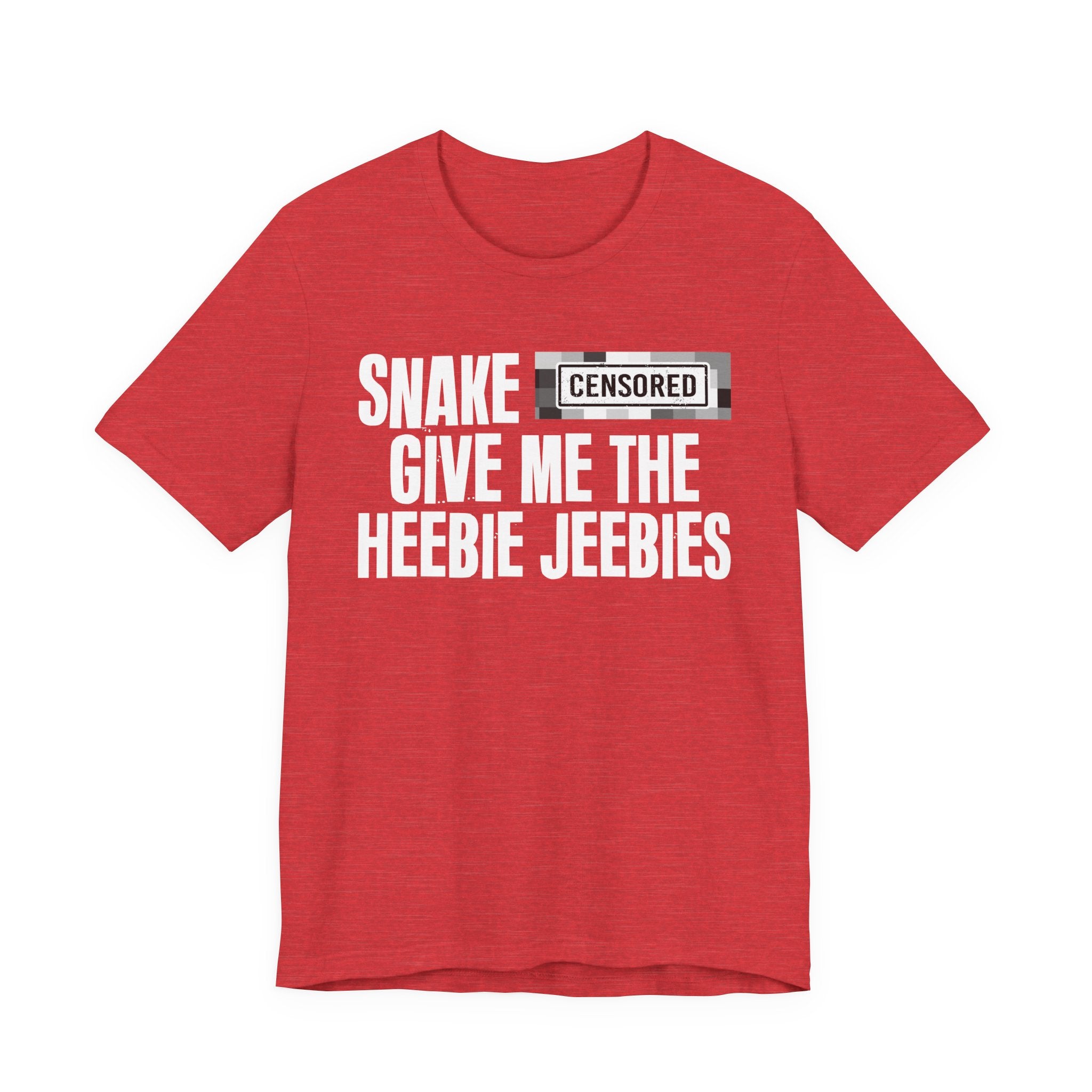 Snake Censored [Bitch] Give Me The Heebie Jeebies - Funny Scary Quote Tee