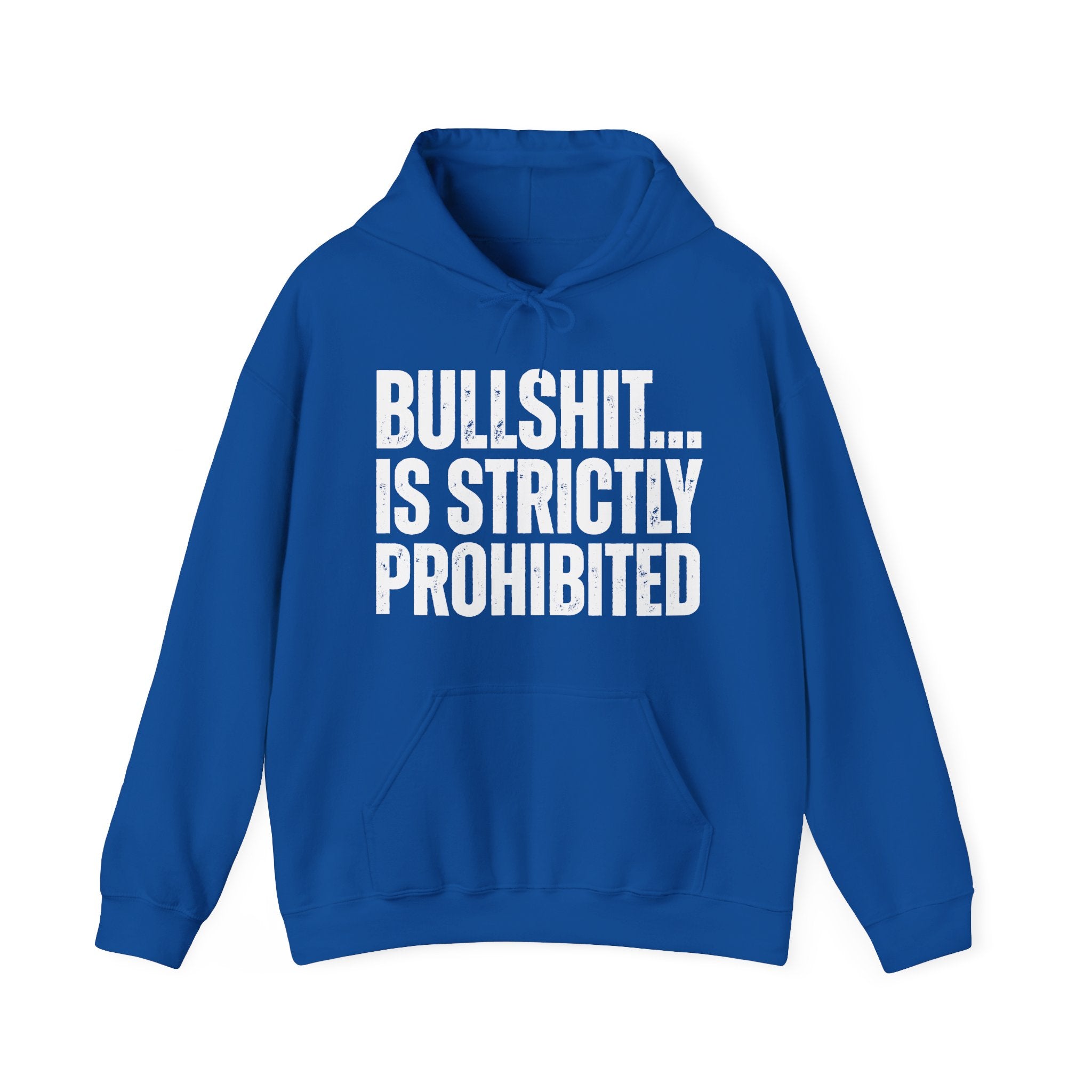 Bullshit...Is Strictly Prohibited — Sarcastic Statement Hoodie