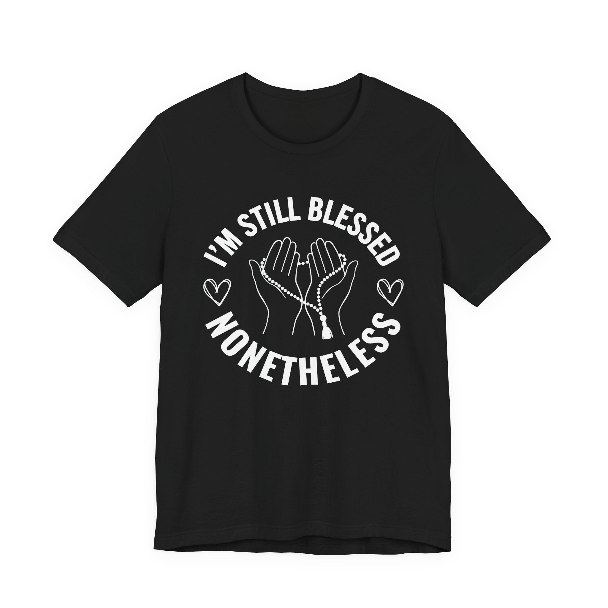 I'm Still Blessed Nonetheless T-shirt
