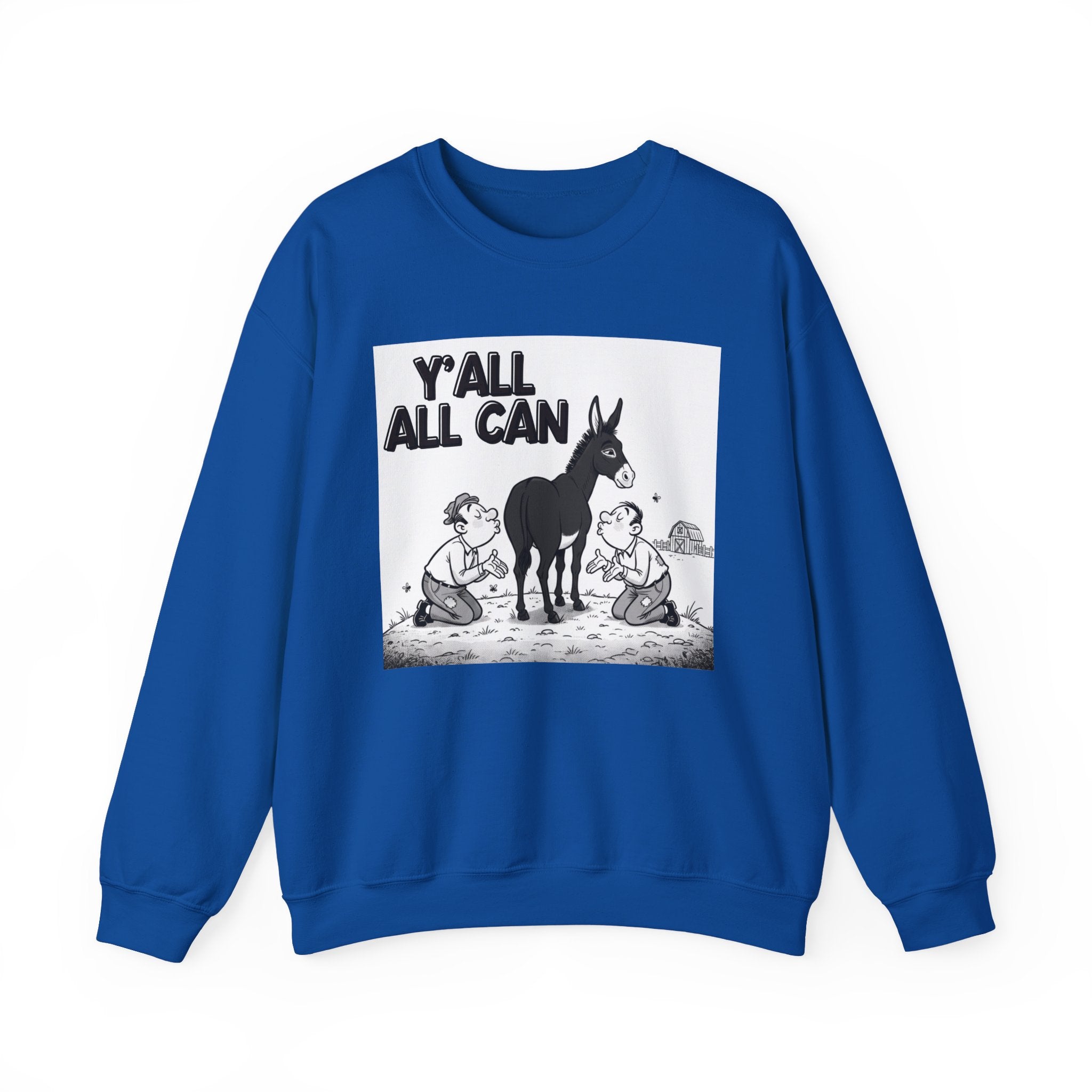 Y'all All Can (Kiss My Black Ass) — Sweatshirt