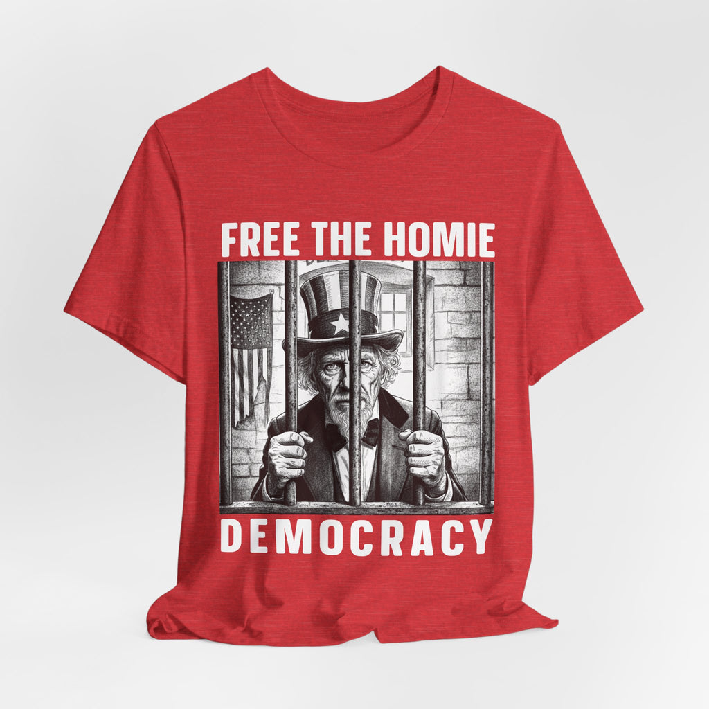 Free The Homie Democracy T-shirt