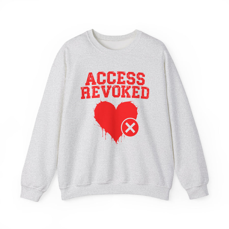 Natural sweatshirt with dark bold block lettering inside a heart graphic reading ACCESS REVOKED, front flat-lay view.