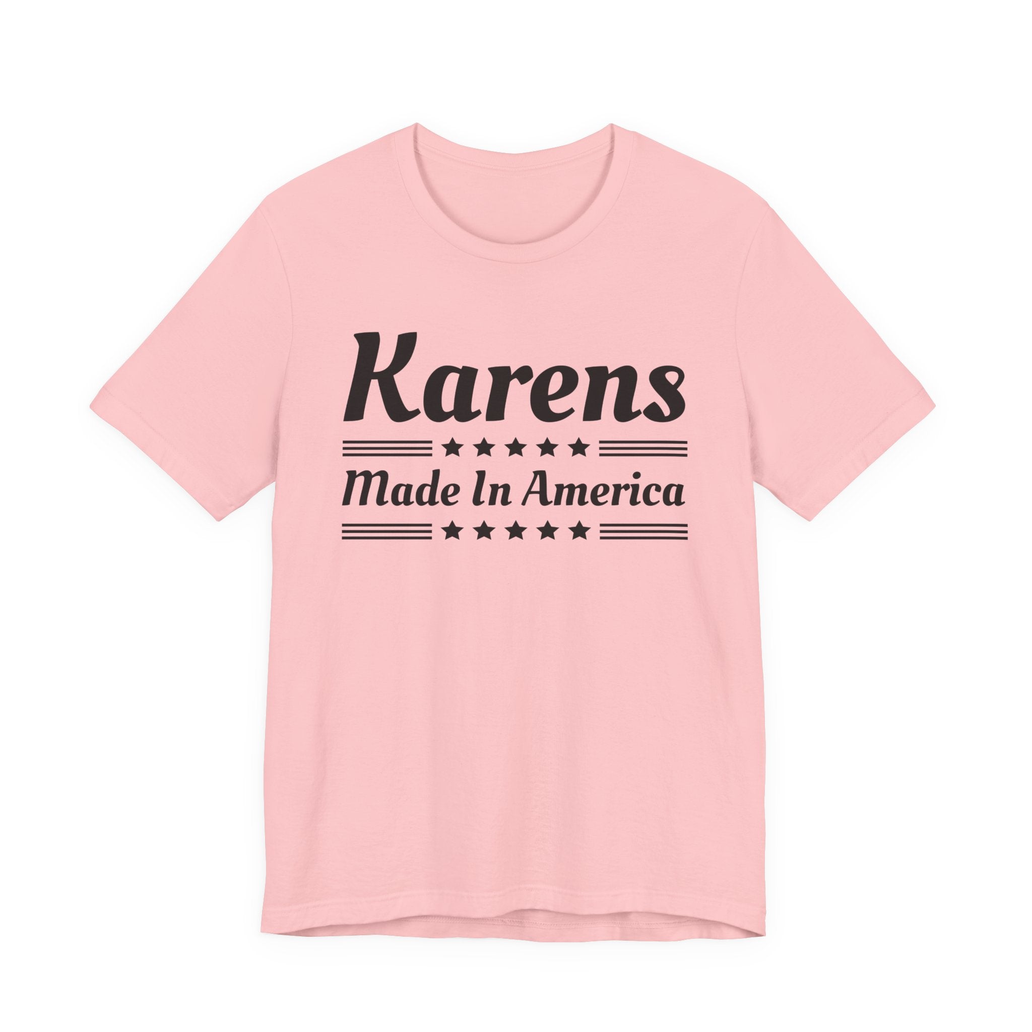 Karens Made In America T-Shirt