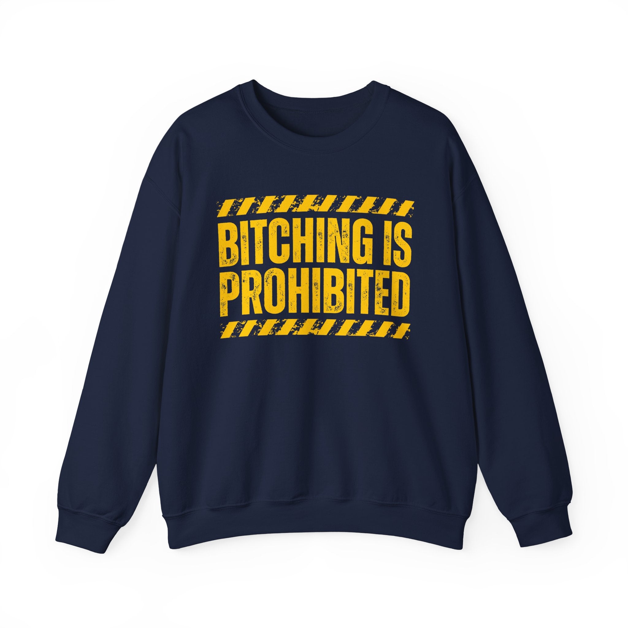 Bitching Is Prohibited－Boundaries Setting Expression Sweatshirt