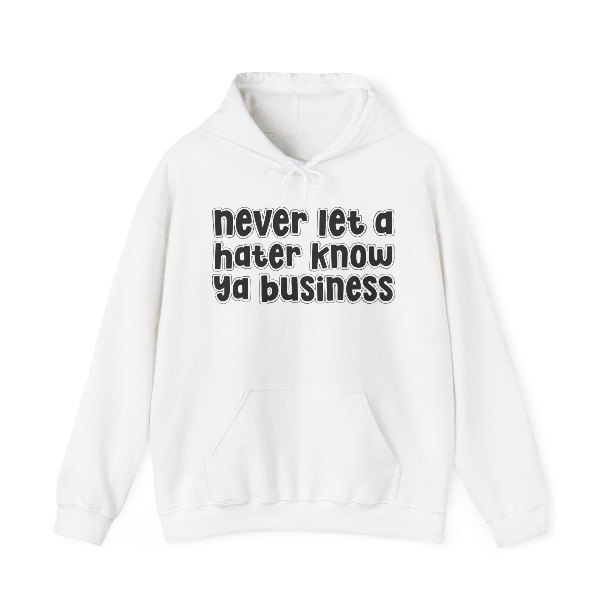 Never Let A Hater Know Ya Business － Honest Talk Hoodie
