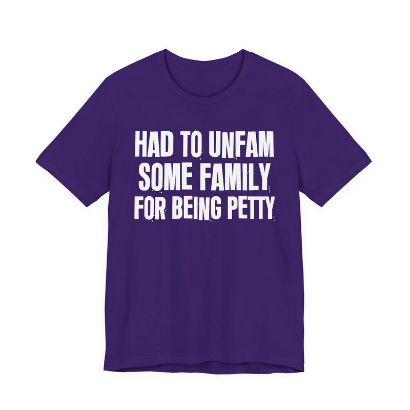 Had To Unfam Some Family For Being Petty