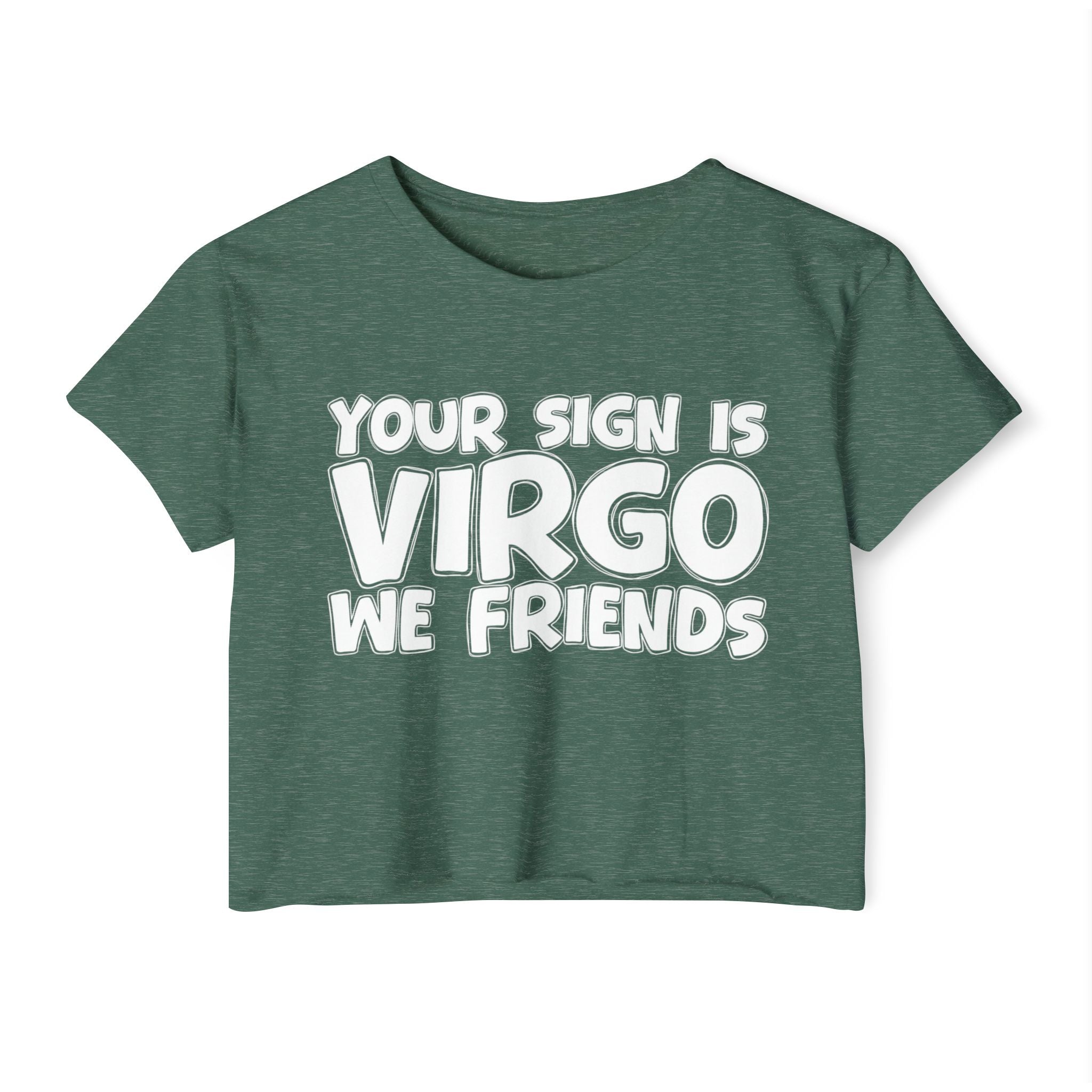 Your Sign Is Virgo We Friends - Fun Zodiac Sign Crop Top