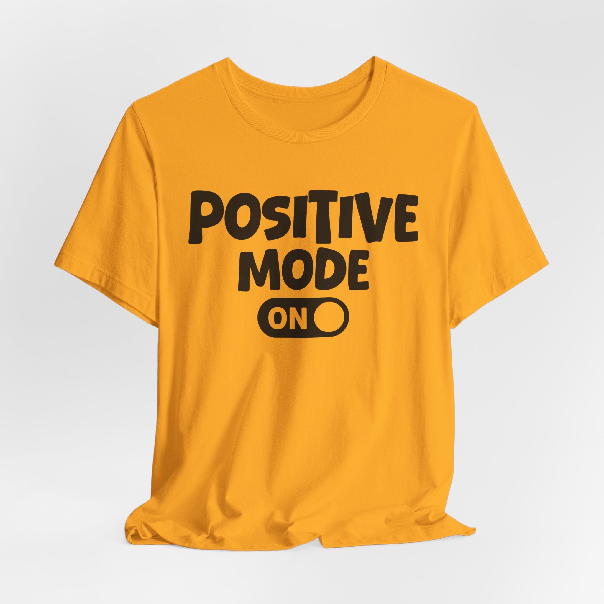 Positive Mode On — Motivational Positive Graphic Tee