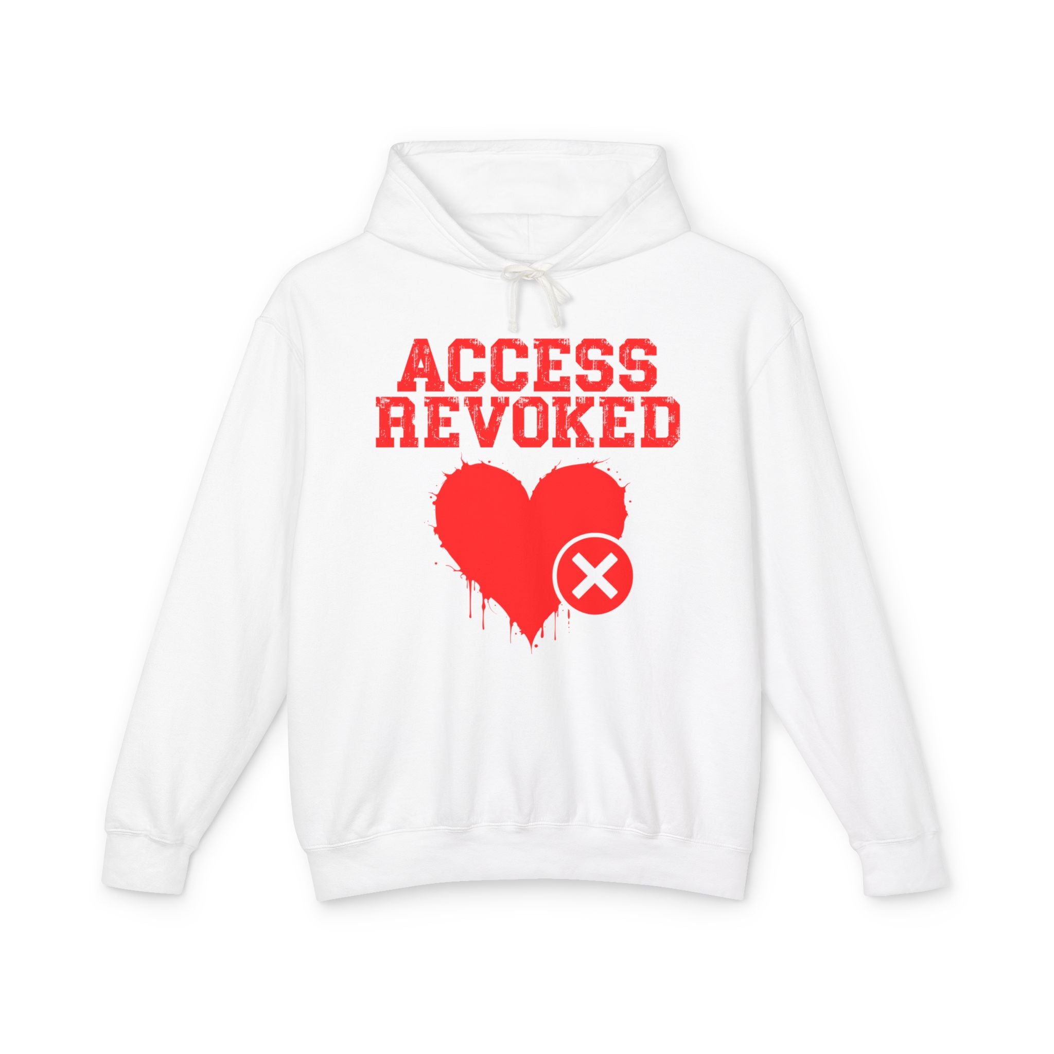 Access Revoked Heart (Top)  — Hilarious Rejection Hoodie