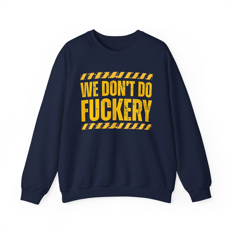 We Don't Do Fuckery－Couples Boundary Sweatshirt