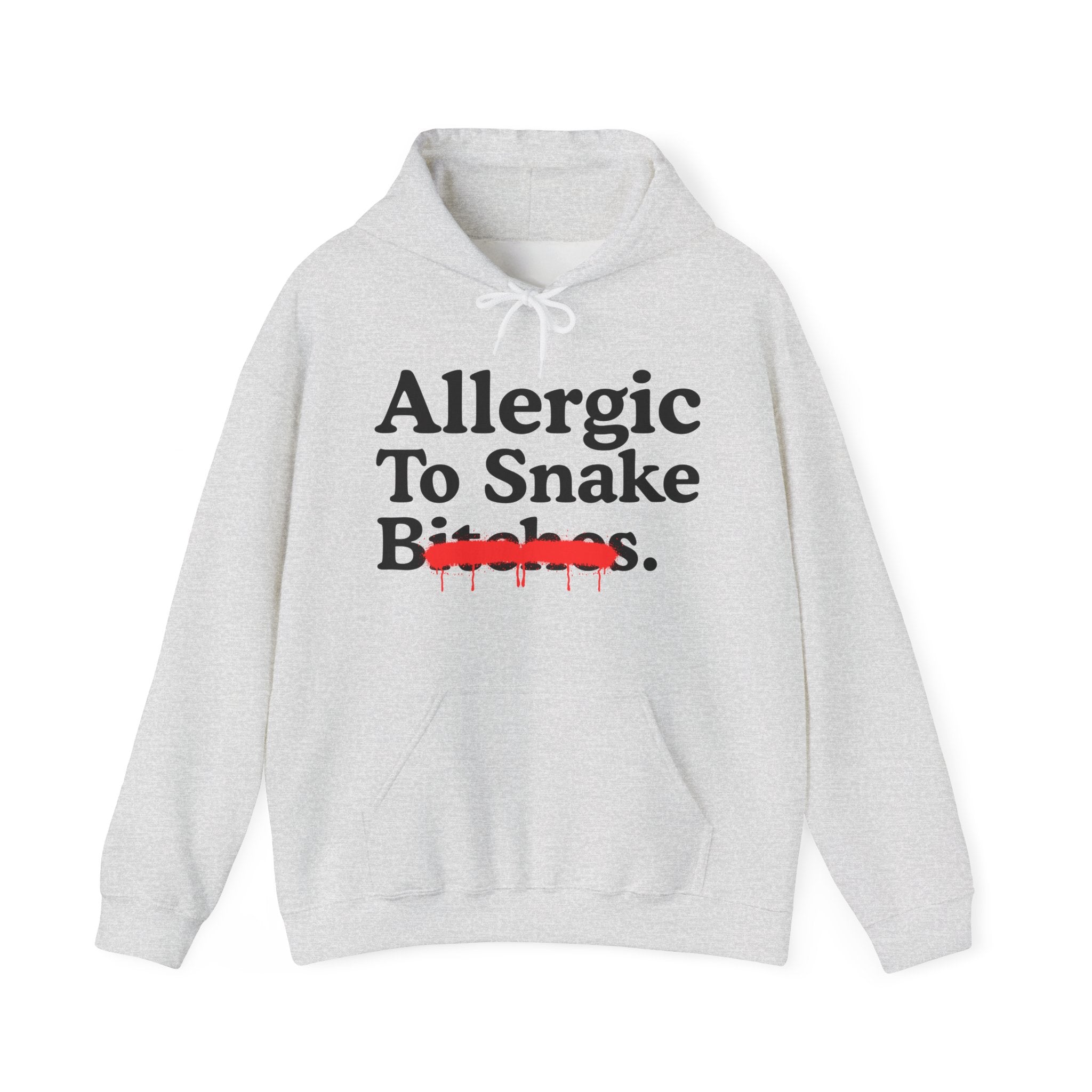 Allergic To Snake Bitches — Sarcastic Sassy Statement T-Shirt