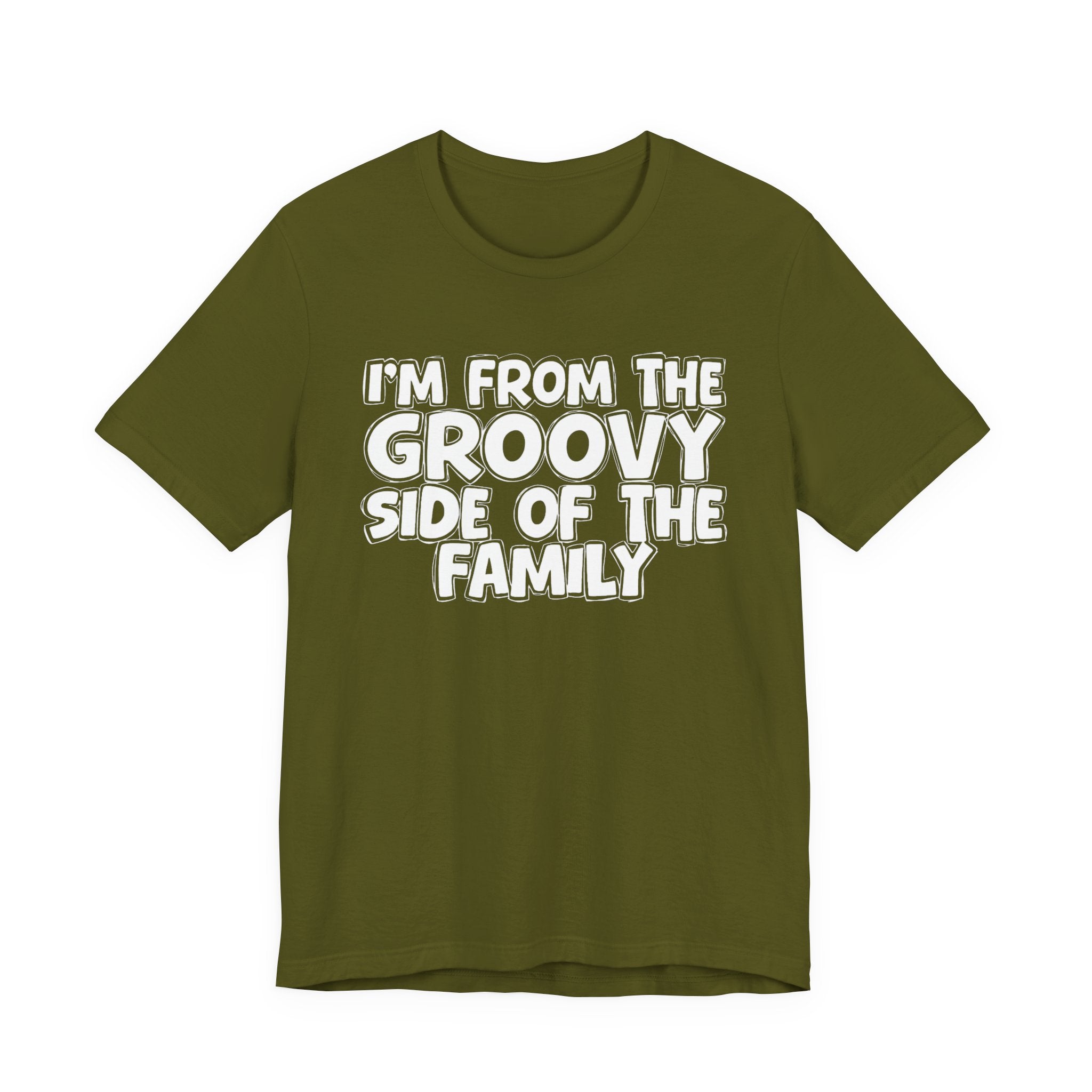 I'm From The Groovy Side of the Family — Funny Family Pride T-Shirt