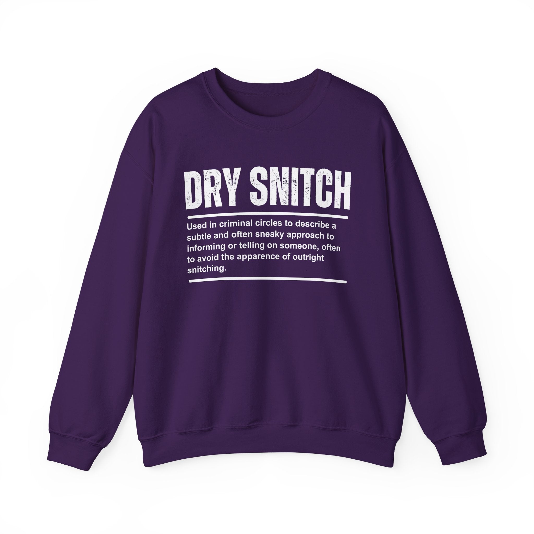 Dry Snitch - Sweatshirt