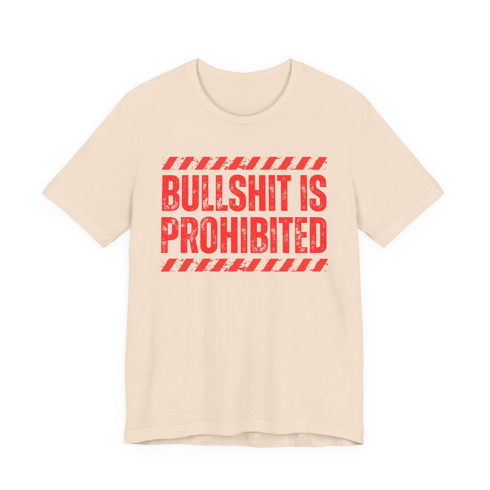 Bullshit Is Prohibited－Boundaries Setting Expression T-Shirt