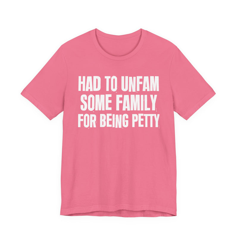 Had To Unfam Some Family For Being Petty
