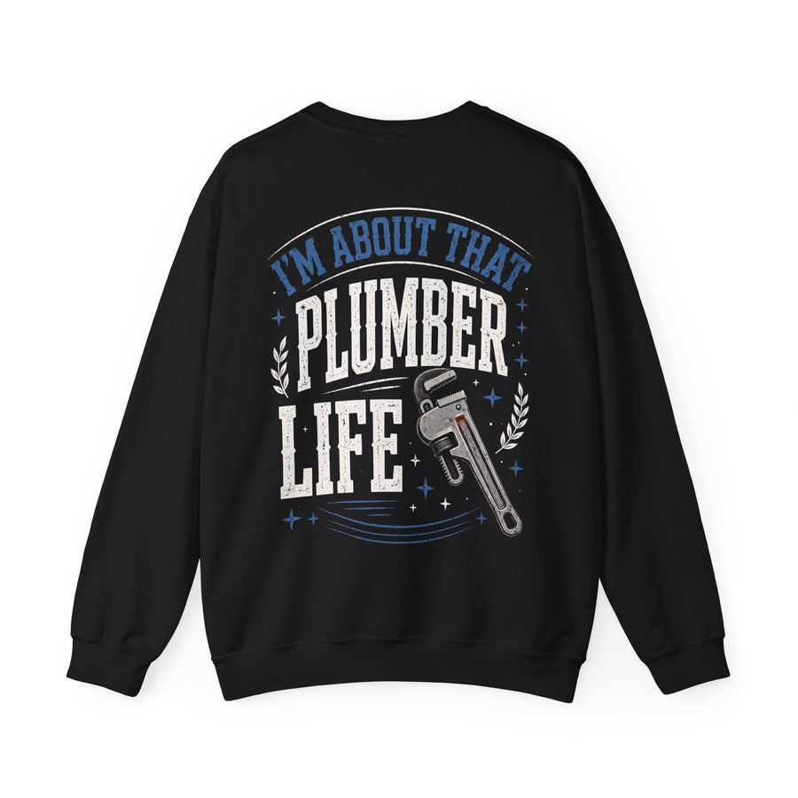 Black sweatshirt with white and blue bubble lettering reading I'M ABOUT THAT PLUMBER LIFE, back view.