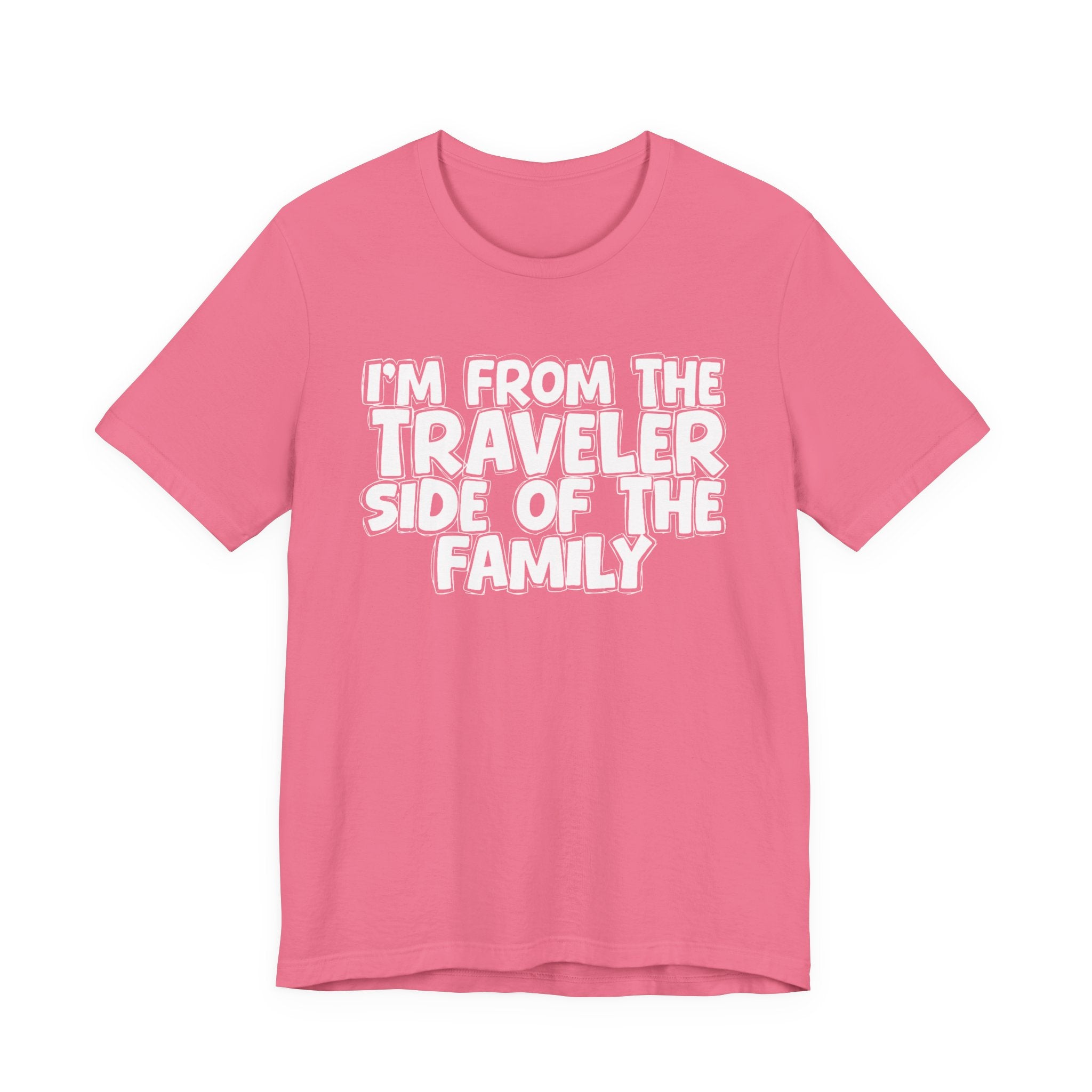 I'm From The Traveler Side Of The Family — Funny Family Gathering Tee