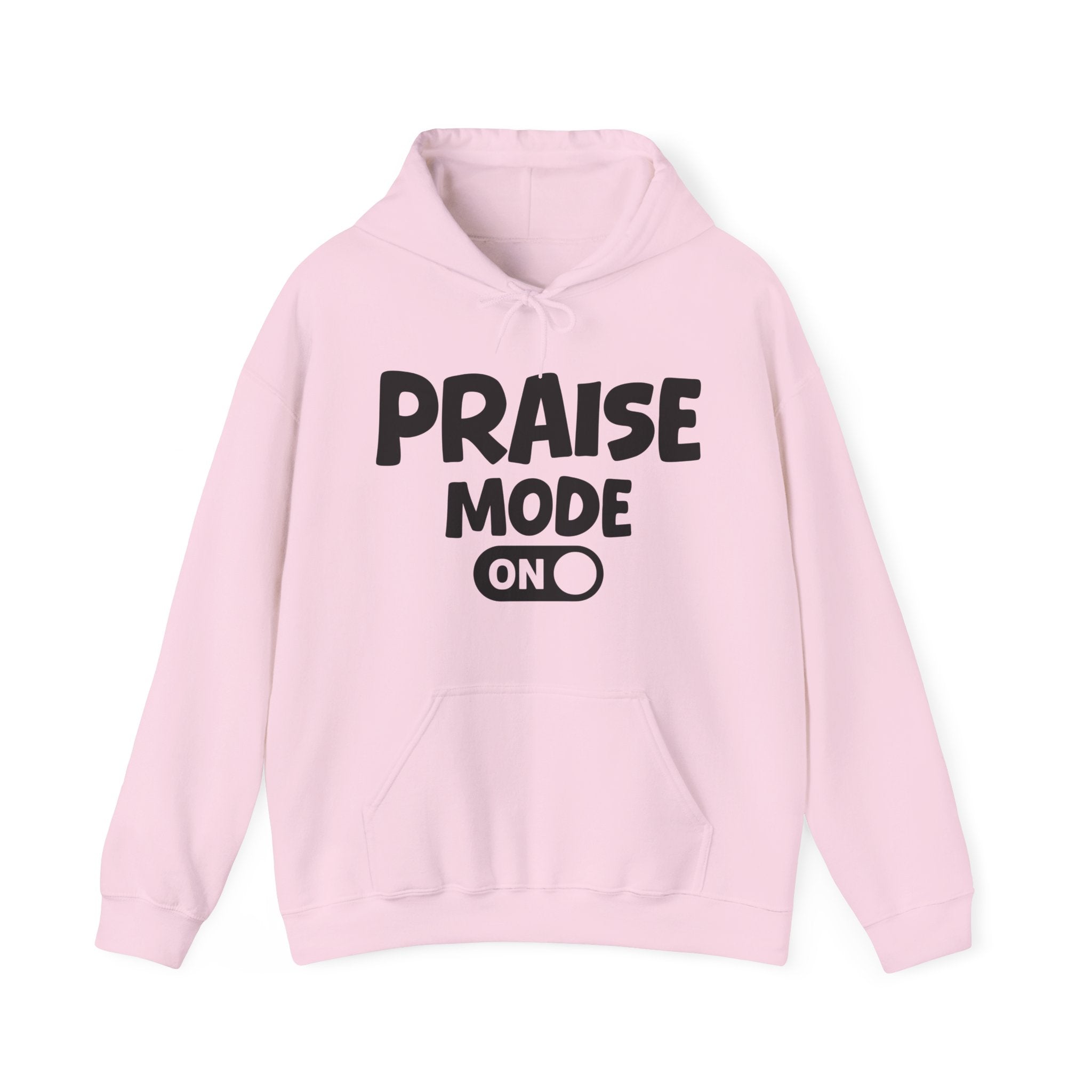 Praise Mode On — Motivational Positive Graphic Hoodie