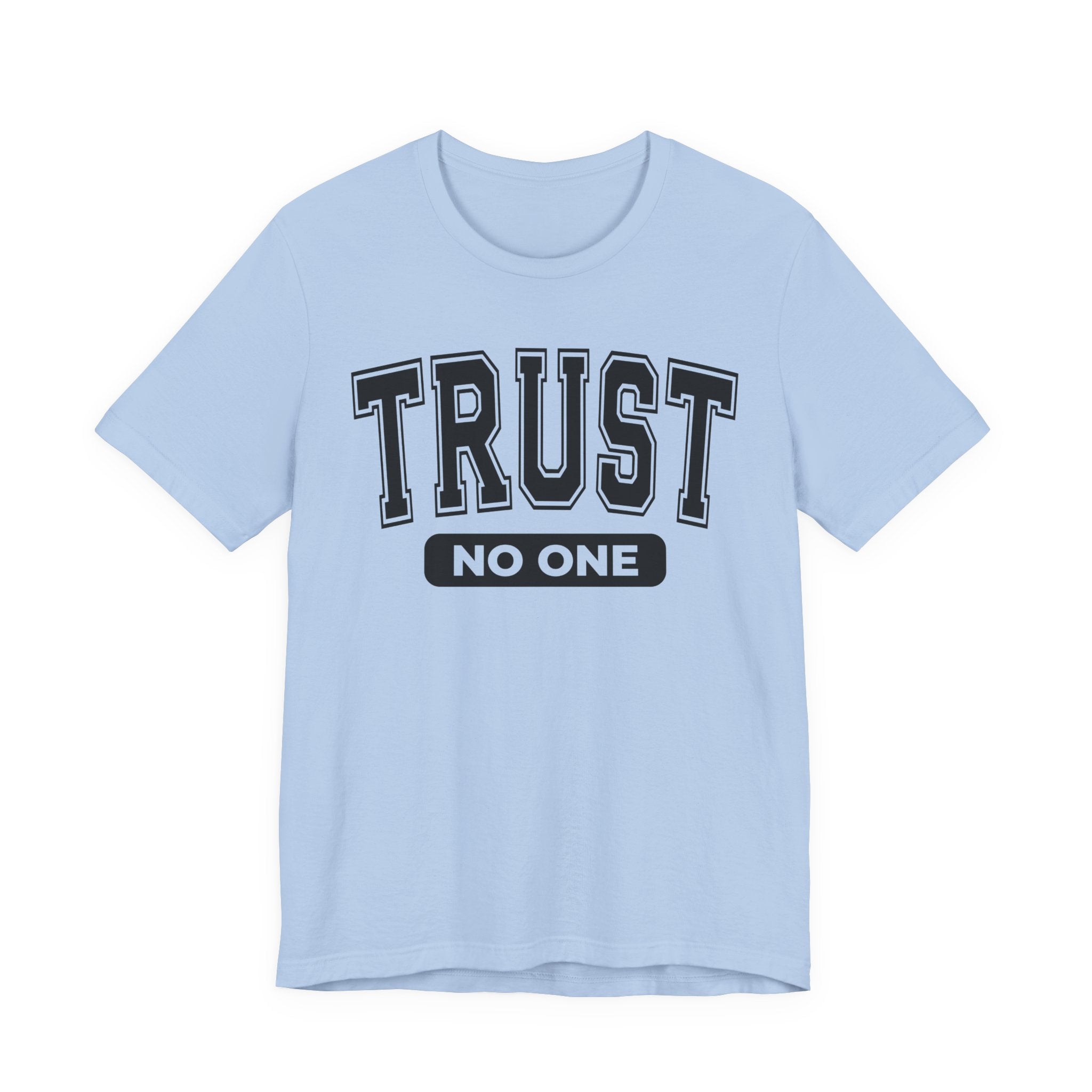Trust No One T-Shirt
