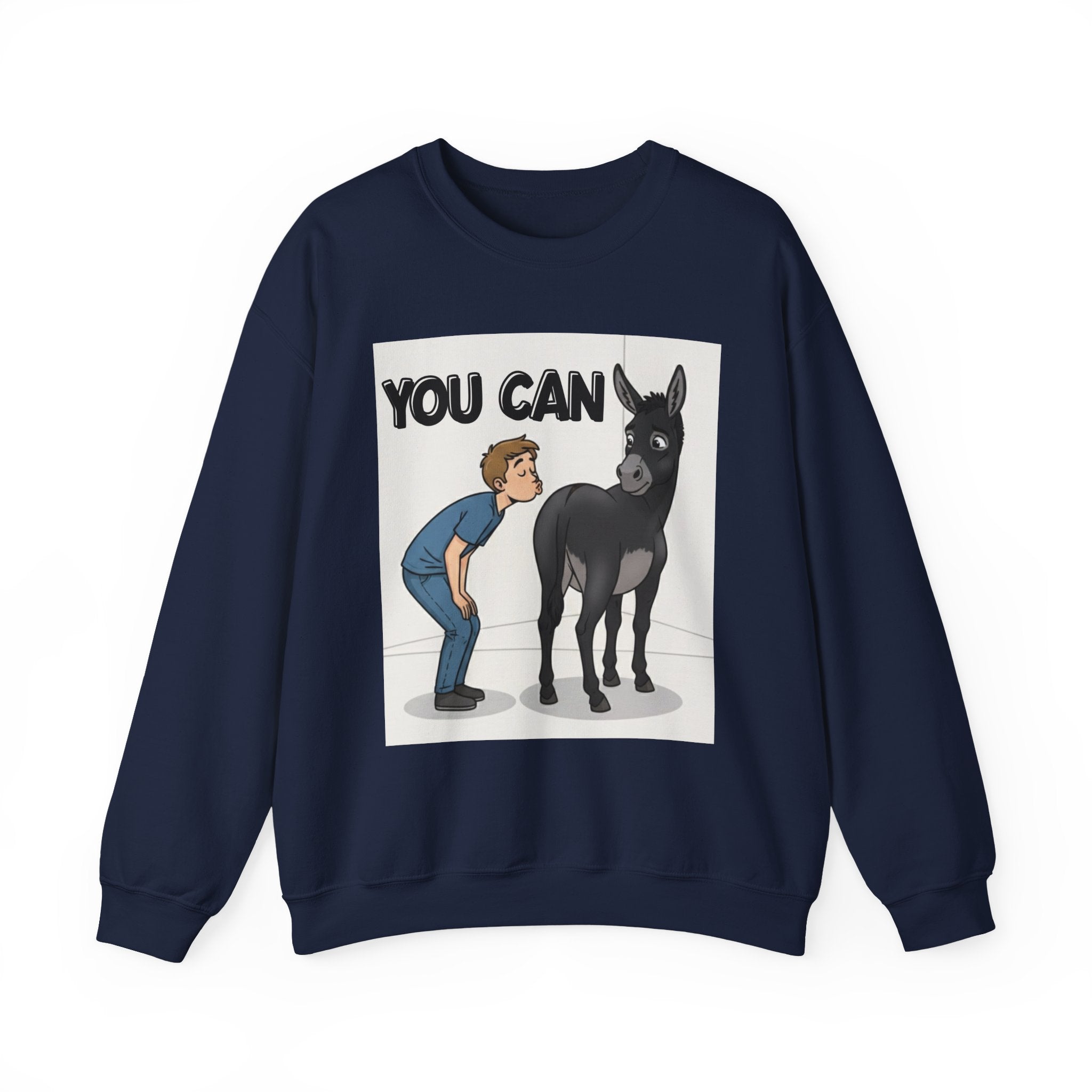 You Can (Kiss My Black Ass) — Sweatshirt