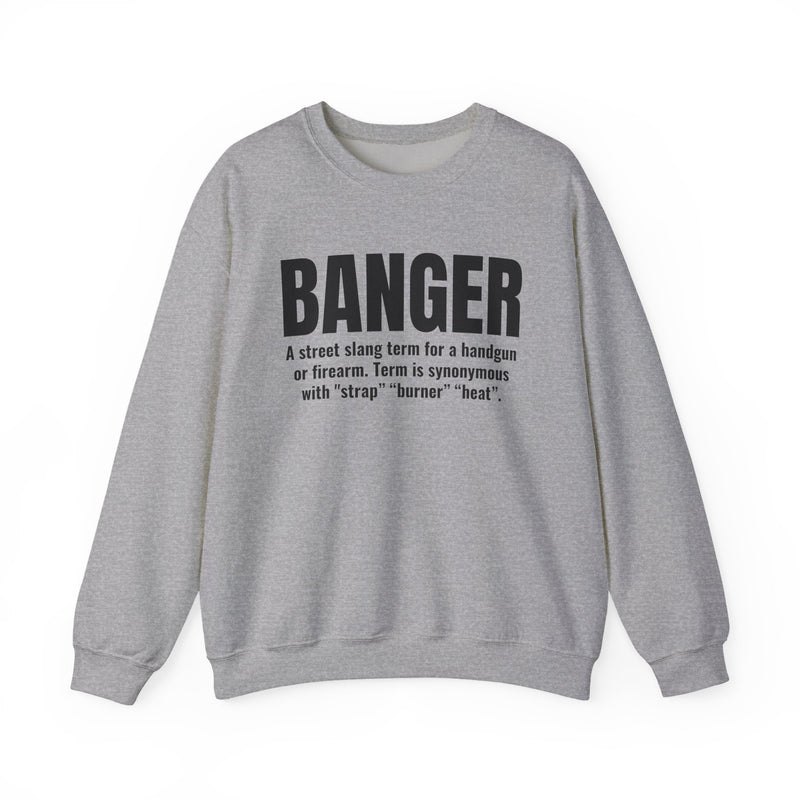Banger — Street Slang Definition Sweatshirt