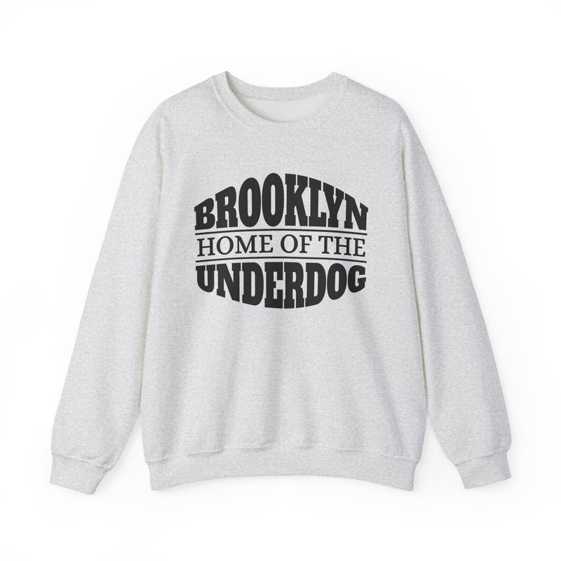 Brooklyn (Home Of The) Underdog － Sweatshirt