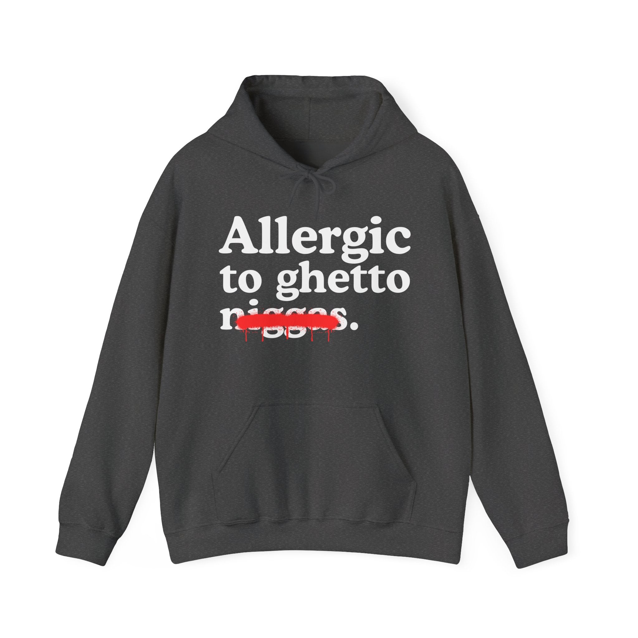 Allergic To Ghetto Niggas - Funny Reaction  Hoodie
