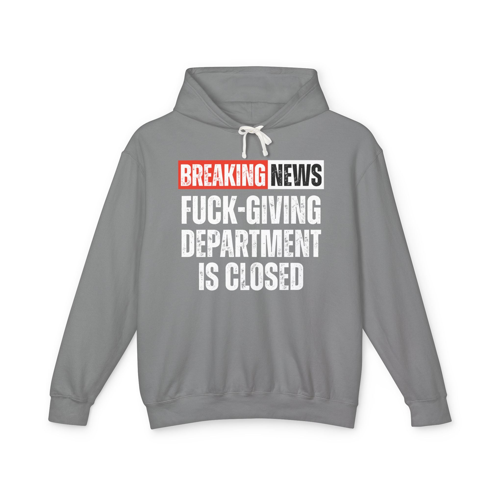 Breaking News: Fuck-Giving Department Is Closed － Funny News Alert Hoodie