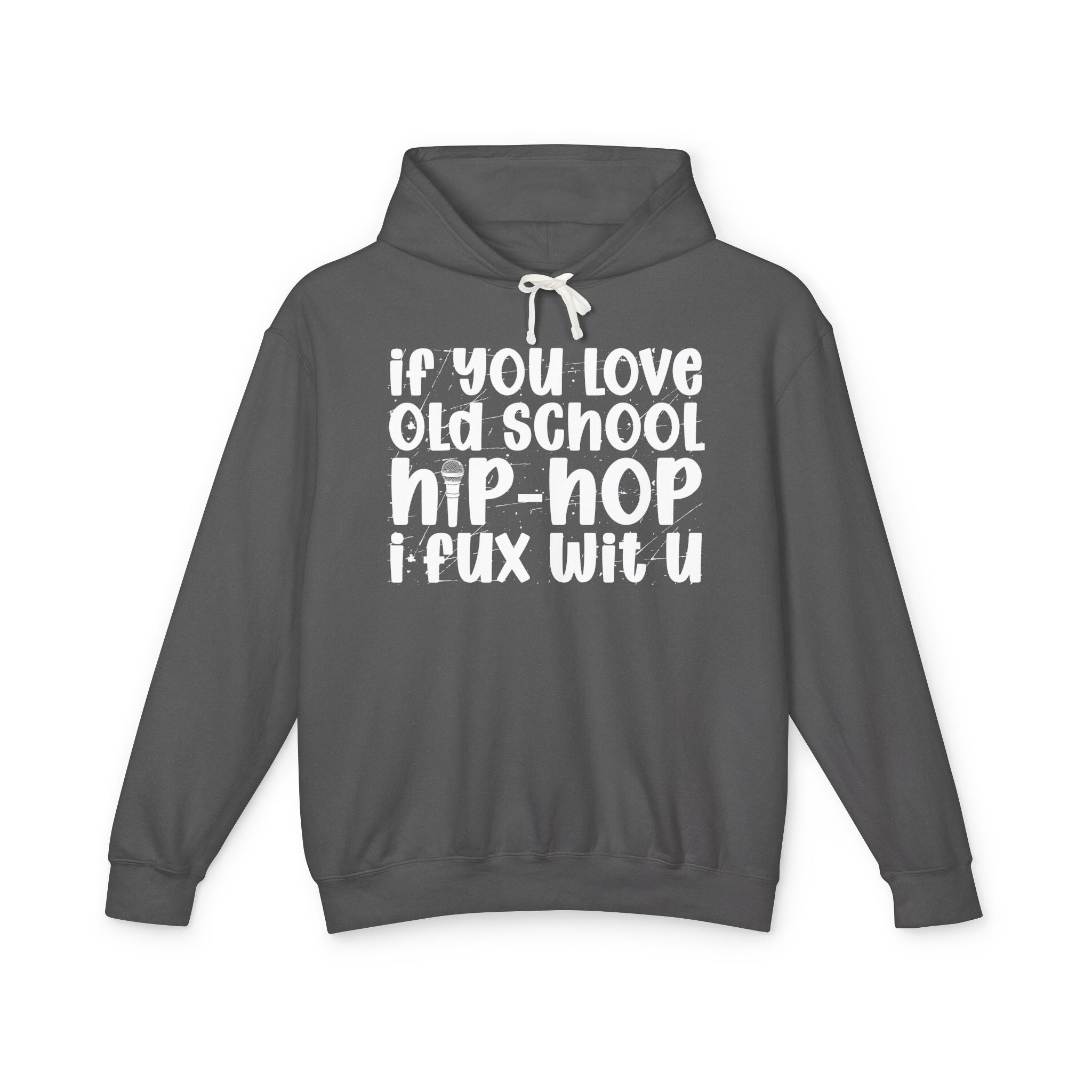 If You Love Old School Hip Hop I Fux Wit U — Hip——Hop Lovers Hoodie